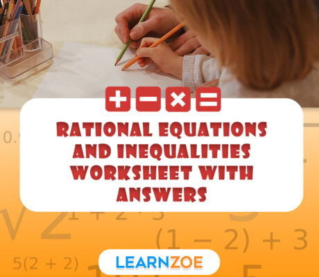 Rational Equations and Inequalities Worksheet with Answers