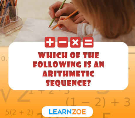 Which of the Following is an Arithmetic Sequence