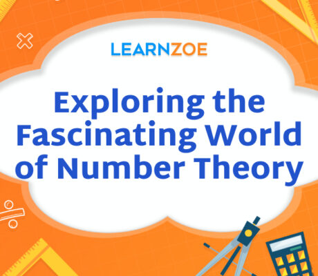 Exploring the Fascinating World of Number Theory